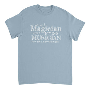 Funny T-Shirt "I said Magician" - (friendly version)