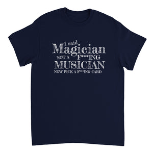 Funny T-Shirt "I said Magician" - (friendly version)